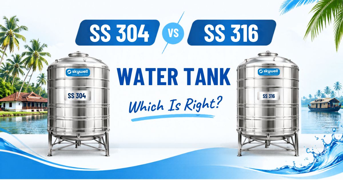 SS 304 vs SS 316 Stainless Steel Water Tanks